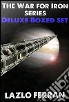 The War for Iron: Element of Civilization Deluxe Boxed Set. E-book. Formato EPUB ebook di Lazlo Ferran