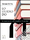 Lo studio do. Io mentre studio applico il karate. E-book. Formato EPUB ebook di Simone Di Zio