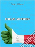 Italiani all&apos;estero &quot;Cosa fare&quot;. E-book. Formato EPUB ebook