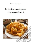 Le ricette a base di pesce: aragoste e calamari. E-book. Formato EPUB ebook di Un'amica in cucina