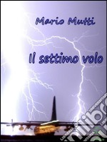 Il settimo volo. E-book. Formato EPUB ebook