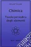 Chimica: tavola periodica degli elementi. E-book. Formato EPUB ebook