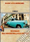 Un cubano alla ricerca della sua identità - II edizione . E-book. Formato EPUB ebook di Mario Luna Gonzalez