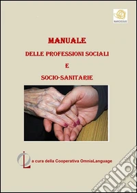 Manuale per le professioni sociali e socio-sanitarie. E-book. Formato PDF ebook