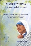 Madre Teresa - la santa dei poveri. E-book. Formato EPUB ebook