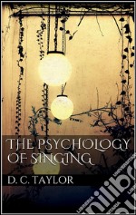 The psychology of singing. E-book. Formato EPUB ebook