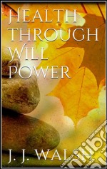 Health through will power. E-book. Formato Mobipocket