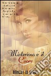 Misterioso è il cuore. E-book. Formato Mobipocket ebook