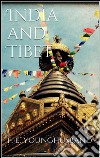 India and Tibet. E-book. Formato EPUB ebook di Sir Francis Edward Younghusband