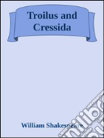 Troilus and Cressida. E-book. Formato EPUB ebook