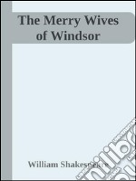 The merry wives of Windsor. E-book. Formato EPUB ebook