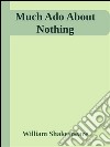 Much ado about nothing. E-book. Formato EPUB ebook