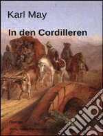 In den Cordilleren. E-book. Formato EPUB ebook