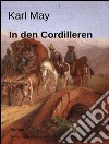 In den Cordilleren. E-book. Formato EPUB ebook