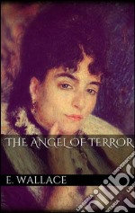 The angel of terror. E-book. Formato EPUB ebook