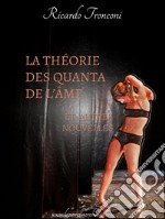 La théorie des quanta de l’âme et autres nouvelles. E-book. Formato EPUB ebook