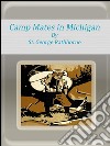 Camp mates in Michigan. E-book. Formato EPUB ebook di St. George Rathborne