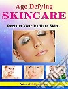 Age defying skincare. E-book. Formato EPUB ebook