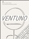 Ventuno. E-book. Formato EPUB ebook di Francesco Stealth Cultrera