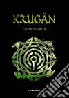KRUGÄN - L'origine delle razze. E-book. Formato EPUB ebook di L. A. Beaver