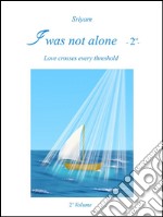 I was not alone -2-. E-book. Formato PDF ebook