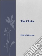 The Choice . E-book. Formato Mobipocket ebook