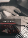 Ennio in agosto. E-book. Formato EPUB ebook di Gian Luigi Giacone