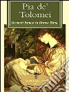 Pia de&apos; Tolomei (I poemetti famosi in ottava rima). E-book. Formato EPUB ebook