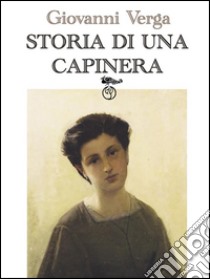 Le più belle storie d'amore - Storia di una capinera. E-book. Formato Mobipocket ebook di Giovanni Verga