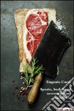 Spezie, budella ed accessori per macelleria. E-book. Formato EPUB ebook