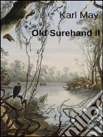 Old Surehand II. E-book. Formato EPUB ebook