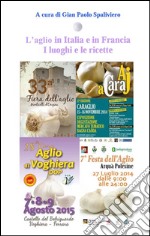 L'aglio in Italia e in Francia - I luoghi e le ricette . E-book. Formato EPUB ebook