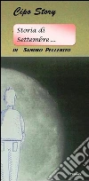 Una storia di Settembre - Cipo Story. E-book. Formato EPUB ebook di Sandro Pellerito