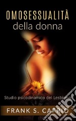 Omosessualità della donnaStudio psicodinamico del lesbismo. E-book. Formato EPUB ebook