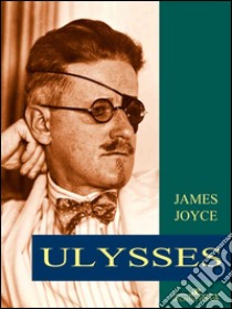 Ulysses. E-book. Formato EPUB ebook di James Joyce