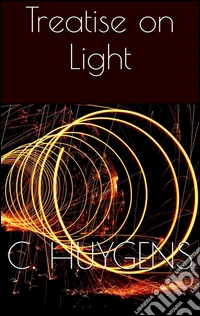 Treatise on light. E-book. Formato EPUB ebook
