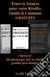 Trucs et Astuces pour votre Kindle: Outils et Contenus gratuits (+Bonus : Où télécharger tous les ebooks gratuits pour Kindle). E-book. Formato EPUB ebook di Lucille Lacroix