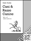 Cani &amp; Razze Canine - Vol. I. E-book. Formato EPUB ebook