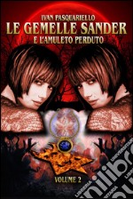 Le gemelle Sander e l'amuleto perduto. E-book. Formato EPUB ebook