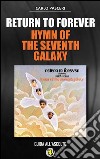 Return to Forever - Hymn of the Seventh Galaxy (Dischi da leggere). E-book. Formato EPUB ebook