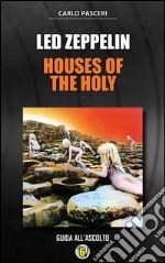 Led Zeppelin - Houses of the Holy (Dischi da leggere). E-book. Formato EPUB ebook