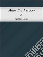 After the pardon. E-book. Formato EPUB ebook