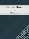After the pardon. E-book. Formato EPUB ebook