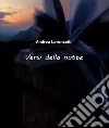 Versi della notte. E-book. Formato PDF ebook di Andrea Lorenzetti