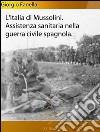 L'Italia fascista nella organizzazione sanitaria della guerra civile spagnola. E-book. Formato EPUB ebook