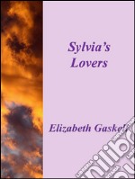 Sylvia's lovers. E-book. Formato EPUB ebook