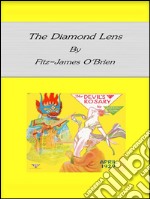 The diamond lens. E-book. Formato EPUB ebook