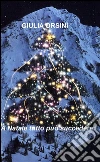 A Natale tutto può succedere. E-book. Formato EPUB ebook di Giulia Orsini