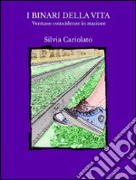 I binari della vita. Ventuno coincidenze in stazione. E-book. Formato EPUB