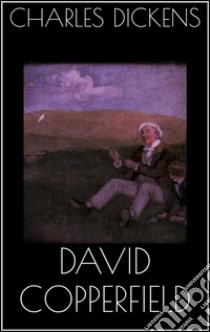 David Copperfield. E-book. Formato Mobipocket ebook di Charles Dickens